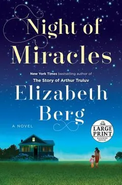Night of Miracles: A Novel by Elizabeth Berg, book cover