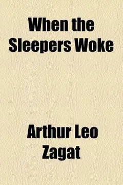 When the Sleepers Woke by Arthur Leo Zagat, book cover