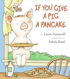 If You Give a Pig a Pancake by Laura Numeroff, book cover