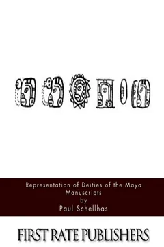 Representation of Deities of the Maya Manuscripts - Paul Schellhas