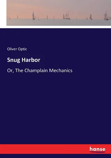 Snug Harbor by Oliver Optic, book cover