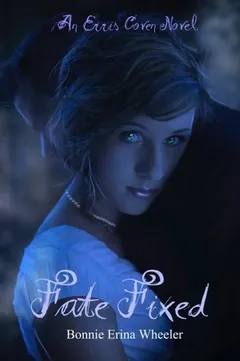 Fate Fixed by Bonnie Erina Wheeler, book cover