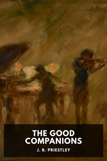 The Good Companions by J. B. Priestley, book cover