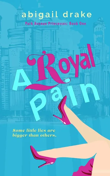 A Royal Pain by Abigail Drake, book cover