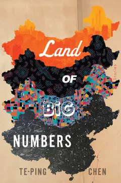 Land of Big Numbers: Stories - Te-Ping Chen