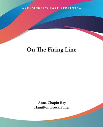 On The Firing Line by Anna Chapin Ray, book cover