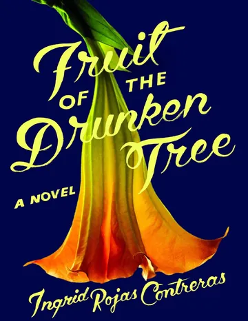 Fruit of the Drunken Tree by Ingrid Rojas Contreras, book cover