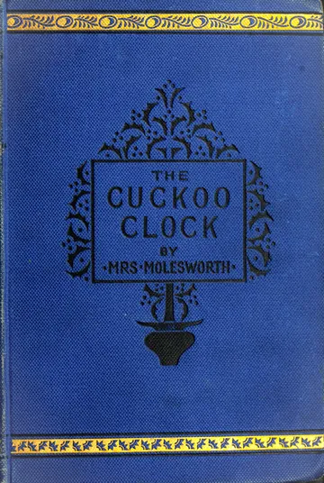 The Cuckoo Clock by Mrs. Molesworth, book cover