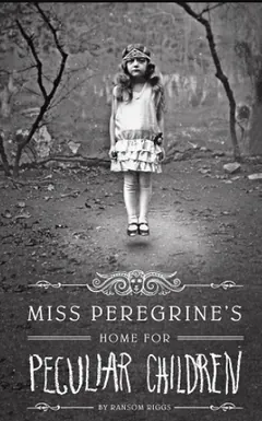 Miss Peregrine's Home for Peculiar Children by Ransom Riggs, book cover