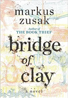 Bridge of Clay by Markus Zusak, book cover