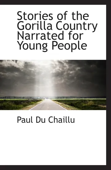 Stories of the Gorilla Country Narrated for Young People by Paul Du Chaillu, book cover