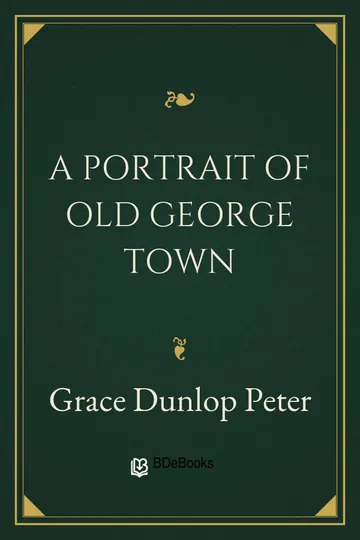 A Portrait of Old George Town by Grace Dunlop Peter, book cover