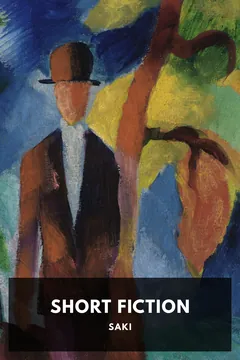 The Short Fiction of Saki - Saki