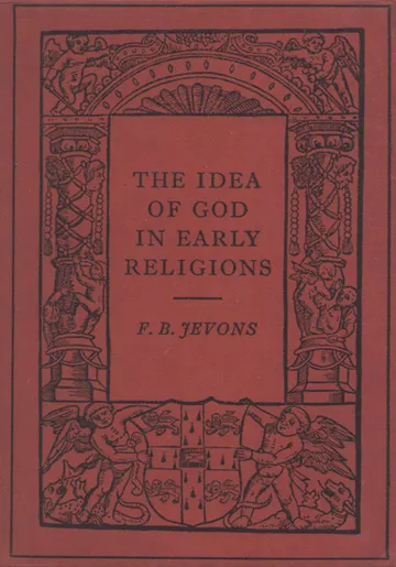 The Idea of God in Early Religions by Frank Byron Jevons, book cover