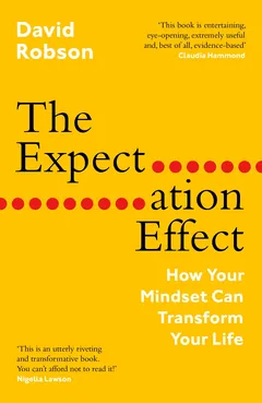 The Expectation Effect - David Robson
