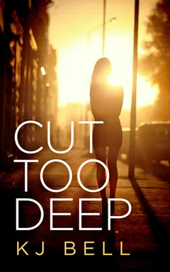 Cut Too Deep by K.J. Bell, book cover