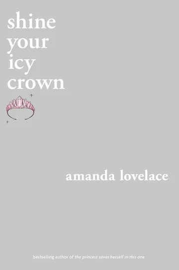Shine your Icy Crown by Amanda Lovelace, book cover