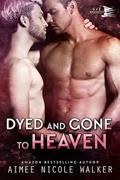 Dyed and Gone to Heaven by Aimee Nicole Walker, book cover