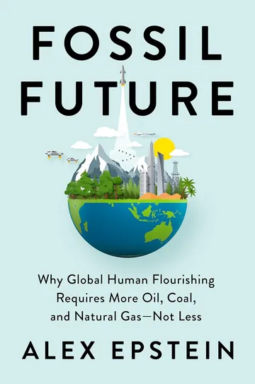 Fossil Future by Alex Epstein, book cover