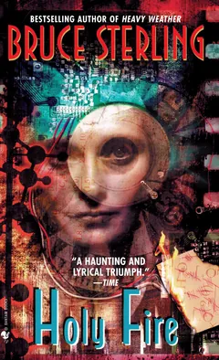 Holy Fire - Bruce Sterling