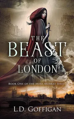 The Beast of London - L.D. Goffigan