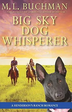 Big Sky Dog Whisperer - M. L. Buchman