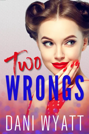 Two Wrongs by Dani Wyatt, book cover