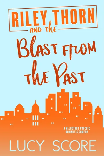 Riley Thorn and the Blast from the Past by Lucy Score, book cover