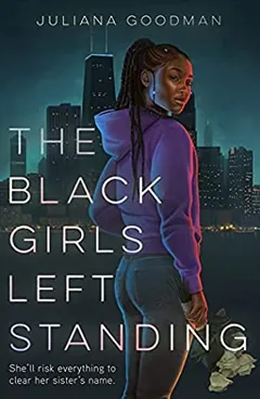 The Black Girls Left Standing by Juliana Goodman, book cover
