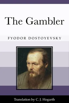 The Gambler - Fyodor Dostoyevsky