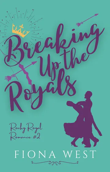 Breaking up the Royals by Fiona West, book cover