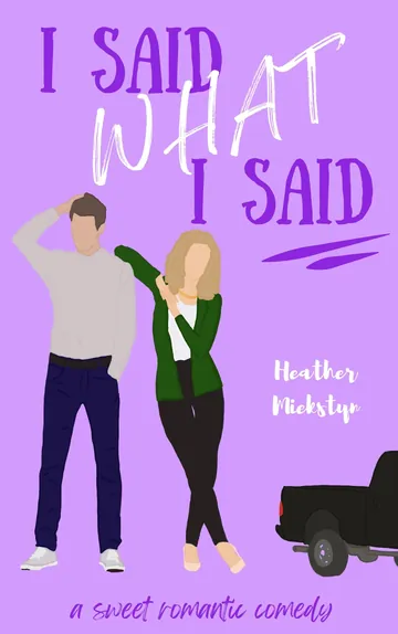 I Said What I Said by Heather Miekstyn, book cover