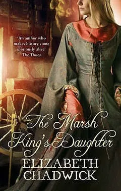 The Marsh King's Daughter by Elizabeth Chadwick, book cover