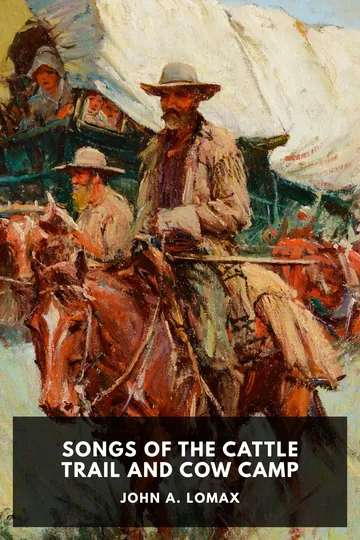 Songs of the Cattle Trail and Cow Camp by John A. Lomax, book cover