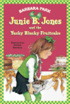 Junie B. Jones and the Yucky Blucky Fruitcake by Barbara Park, book cover