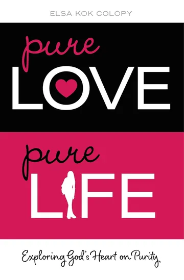 Pure Love, Pure Life by Elsa Kok Colopy, book cover