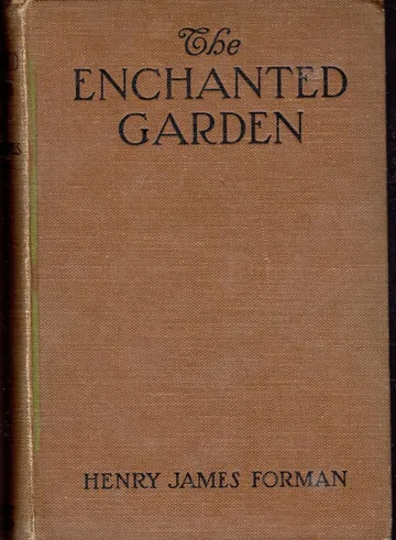The Enchanted Garden by Henry James Forman, book cover