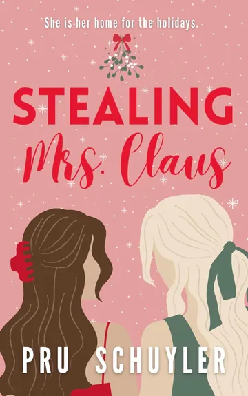 Stealing Mrs. Claus by Pru Schuyler, book cover