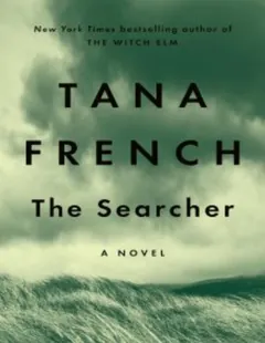 The Searcher - Tana French