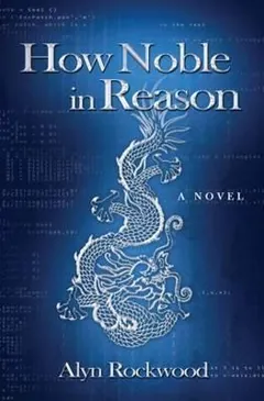 How Noble in Reason by Alyn Rockwood, book cover
