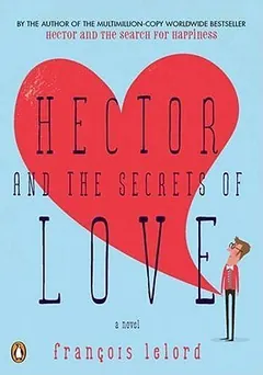 Hector and the Secrets of Love by François Lelord, book cover