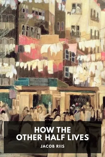 How the Other Half Lives by Jacob Riis, book cover