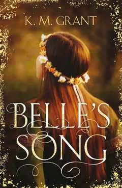 Belle's Song by K.M. Grant, book cover