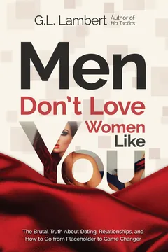 Men Don't Love Women Like You! - G. L. Lambert