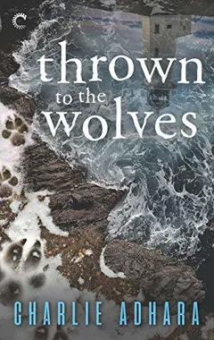 Thrown to the Wolves by Charlie Adhara, book cover