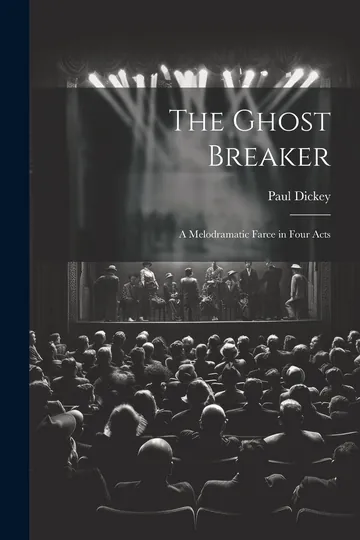 The Ghost Breaker by Paul Dickey, book cover