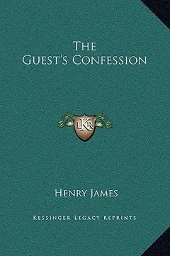 The Guest's Confession by Henry James, book cover