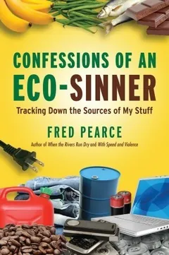 Confessions of an Eco-Sinner by Fred Pearce, book cover