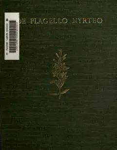 De Flagello Myrteo - Richard Garnett