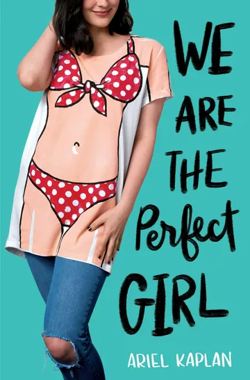 We Are the Perfect Girl by Ariel Kaplan, book cover